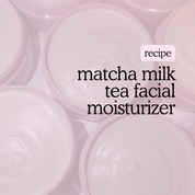 matcha milk tea facial moisturizer recipe