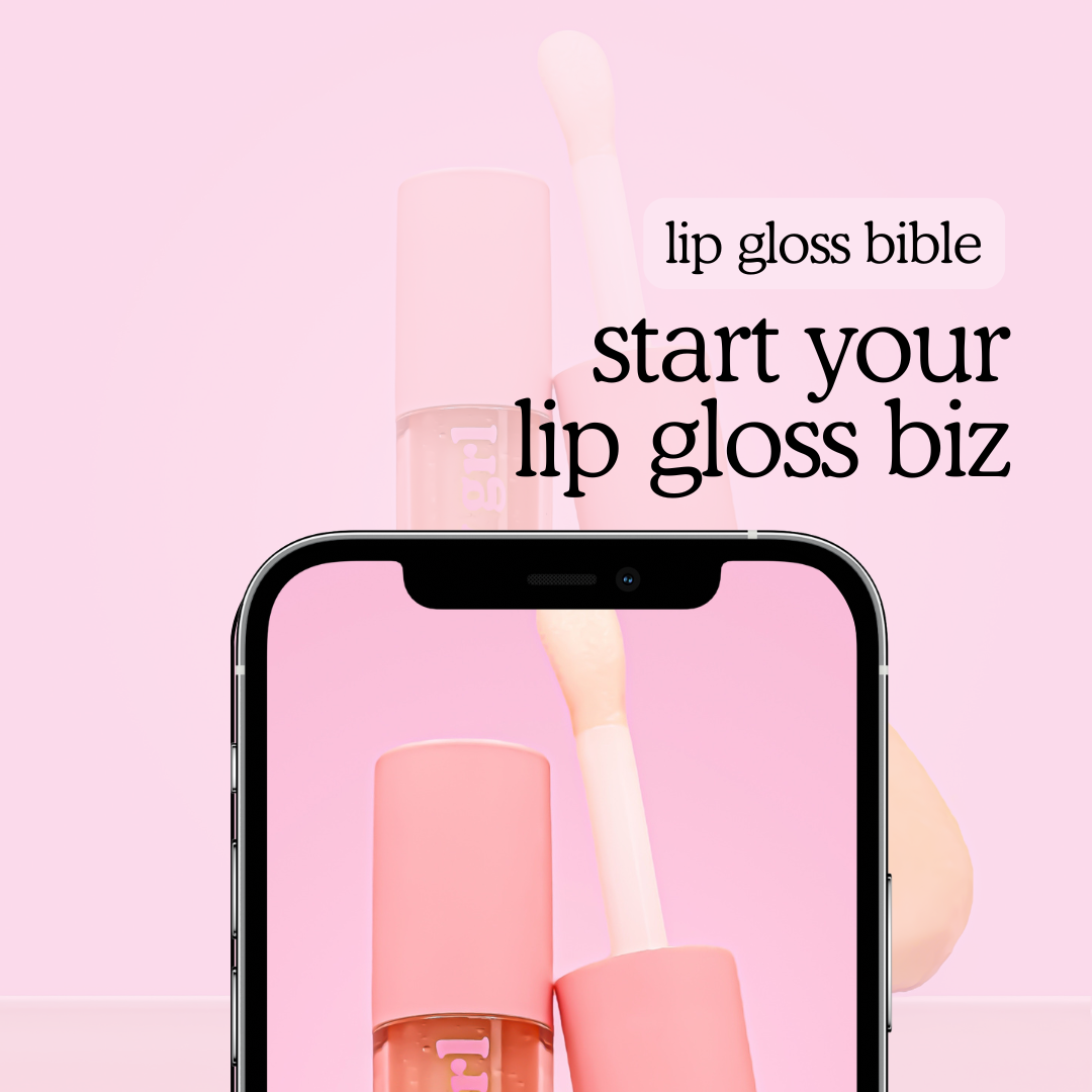 the lip gloss bible — your guide to starting your lipgloss business